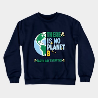 Groovy Earth Day 2024 There Is No Planet B April 22 Crewneck Sweatshirt